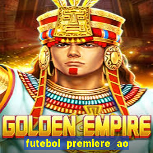 futebol premiere ao vivo gratis